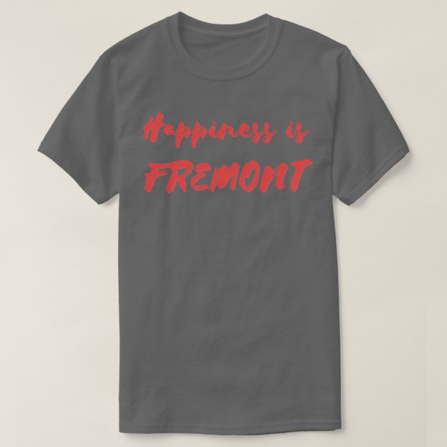 Lycka är Fremont T Shirt (Design framsida)