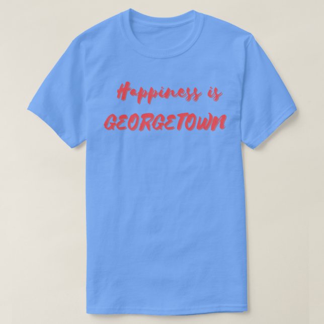 Lycka är Georgetown T Shirt (Design framsida)