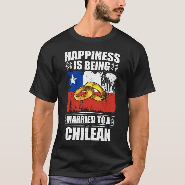 Lycka är gift med en chilenare t shirt (Framsida)