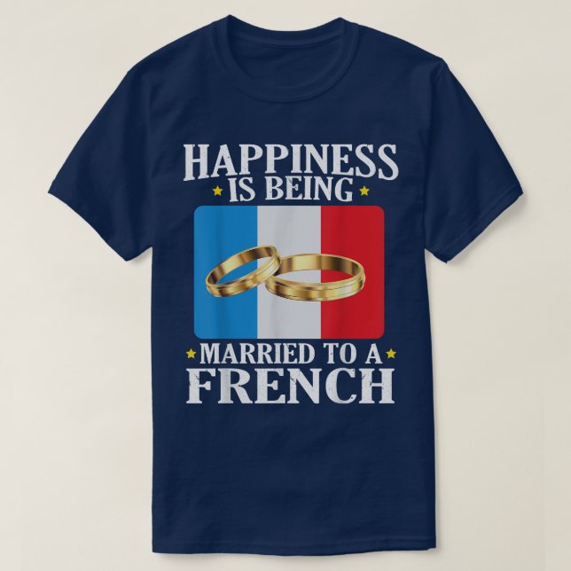 Lycka är gift med en Fransk Make Wif T Shirt (Design framsida)