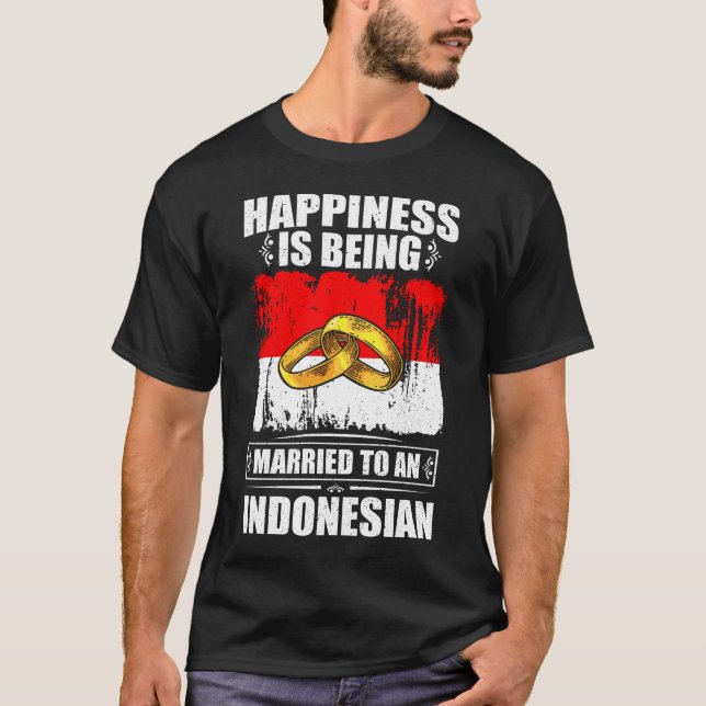 Lycka är gift med en indonesisk t shirt (Framsida)