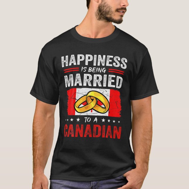 Lycka är gift med en kanadensisk Make W T Shirt (Framsida)