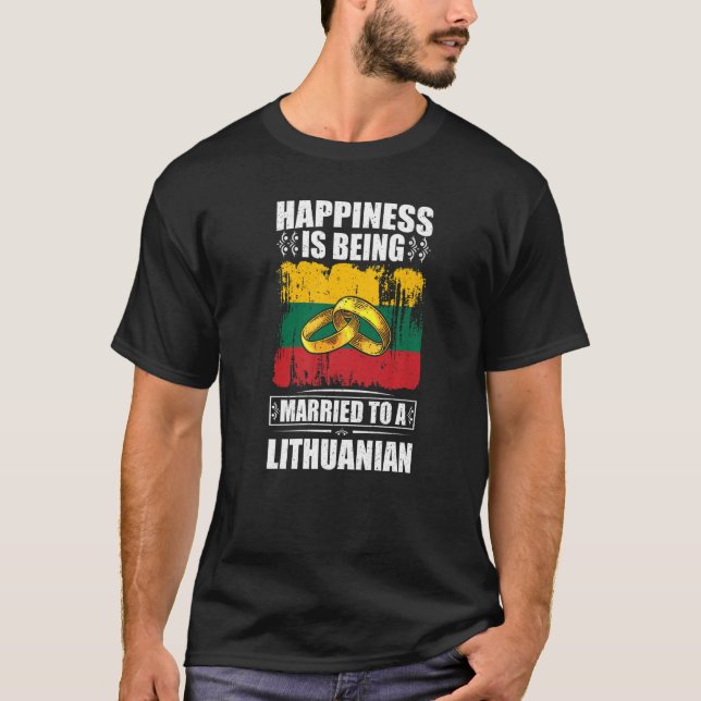Lycka är gift med en litauisk medborgare t shirt (Framsida)