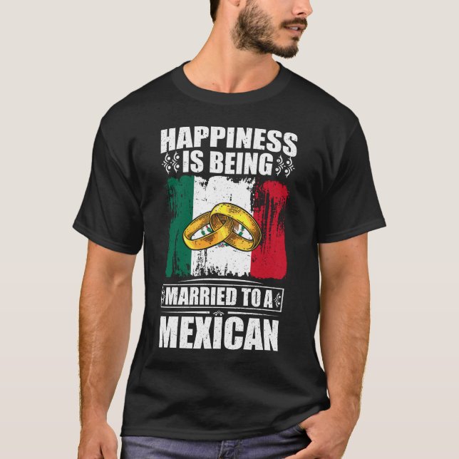 Lycka är gift med en mexikan t shirt (Framsida)