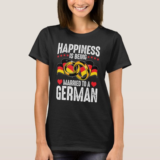 Lycka är gift med en tysk Make Wif T Shirt (Framsida)