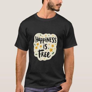 “Lycka är gratis” design T Shirt