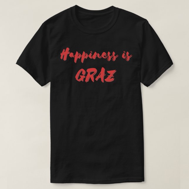 Lycka är Graz T Shirt (Design framsida)