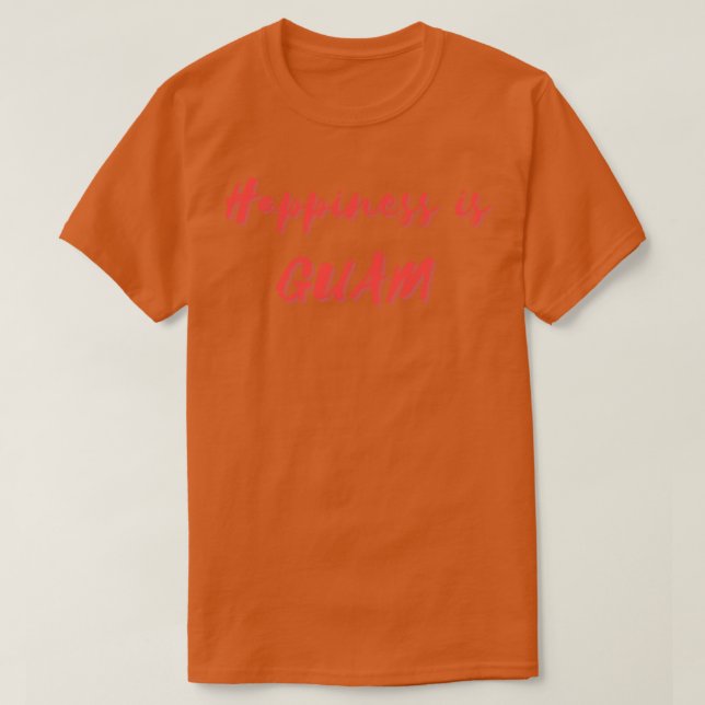 Lycka är Guam T Shirt (Design framsida)