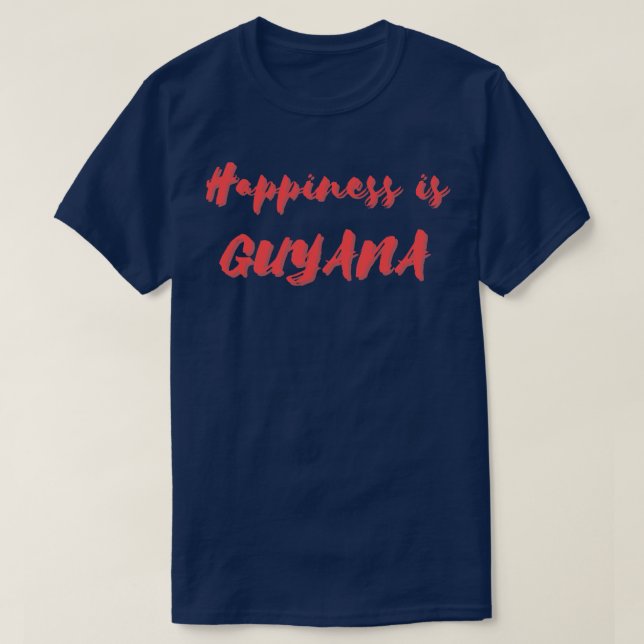 Lycka är Guyana T Shirt (Design framsida)