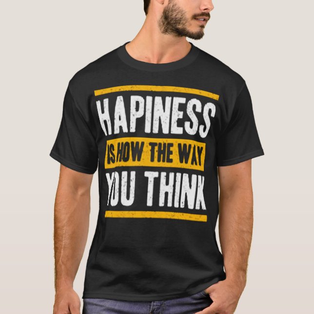 Lycka är hur du tänkor t shirt (Framsida)