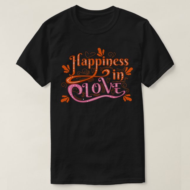 Lycka är inbäddat i kärlek t shirt (Design framsida)