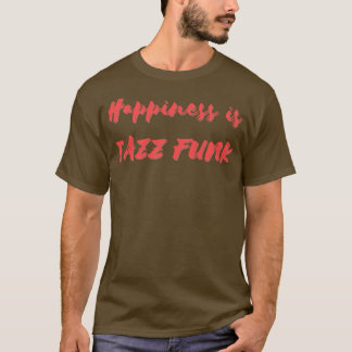 Lycka är Jazz Funk T Shirt