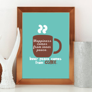 Lycka är kaffesyndel, citat Ord Art Poster