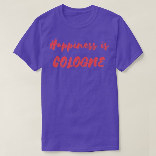 Lycka är Köln T Shirt (Design framsida)