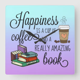 Lycka är Kopp i kaffe och Fantastisk Bok Fyrkantig Klocka