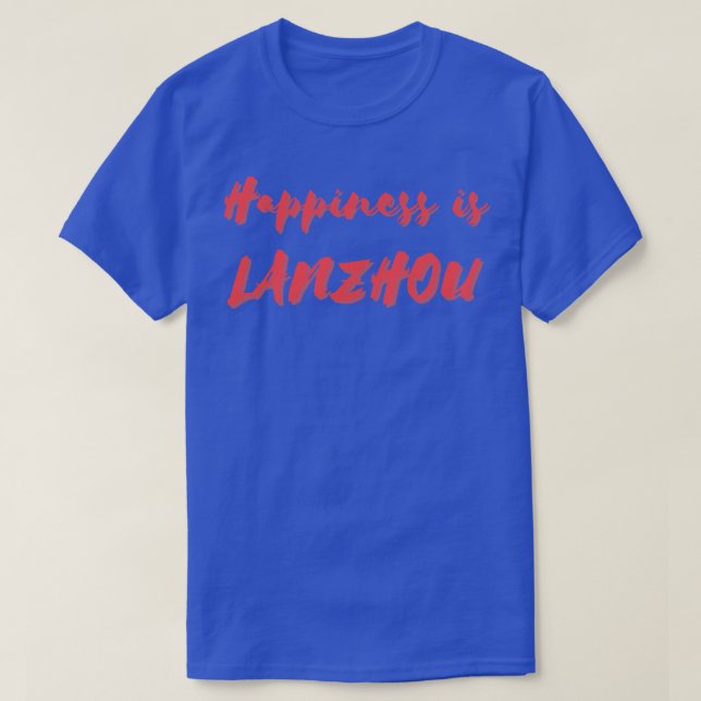 Lycka är Lanzhou T Shirt (Design framsida)