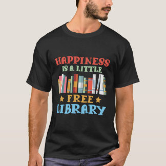 Lycka är lite gratis Bibliotek I Bok-gåva T Shirt