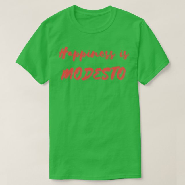 Lycka är Modesto T Shirt (Design framsida)
