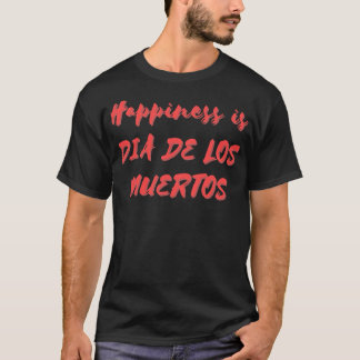 Lycka är Muertos T Shirt