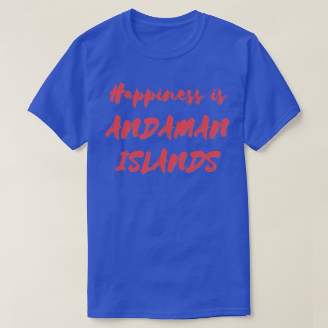 Lycka är på Andamanöarna T Shirt (Design framsida)