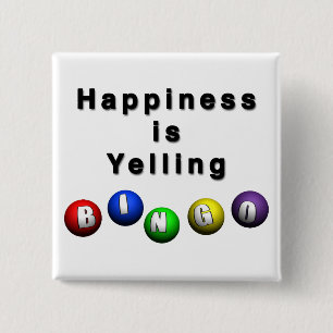 Lycka är Yelling BINGO Knapp