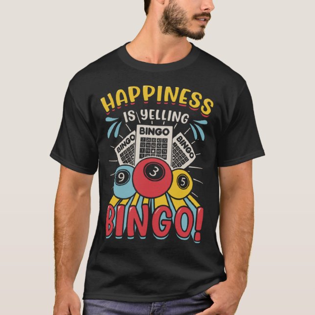 Lycka är Yelling Bingo T Shirt (Framsida)