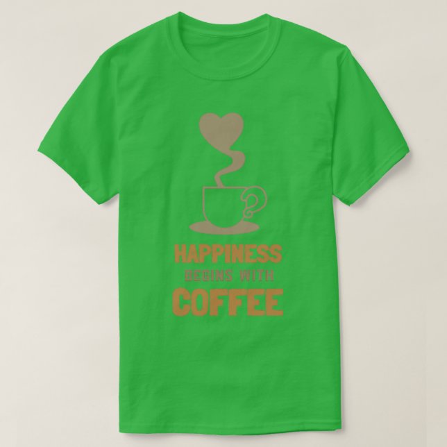 Lycka börjar med kaffe 1 t shirt (Design framsida)
