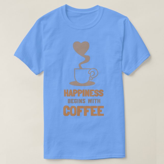 Lycka börjar med kaffe 4 t shirt (Design framsida)