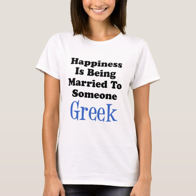 Lycka Gift Med Någon Grekisk T Shirt (Framsida)