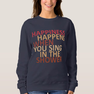 Lycka händer när du sjungor i duschen t shirt