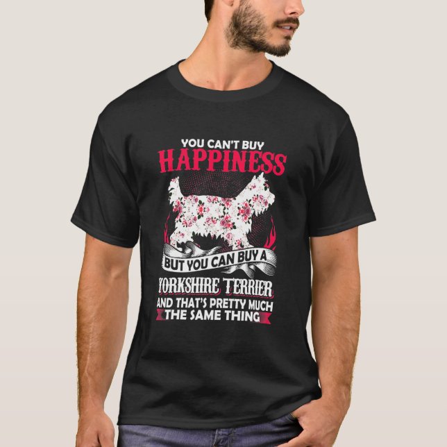 Lycka, men du kan köpa A Yorkshire Terrier T Shirt (Framsida)