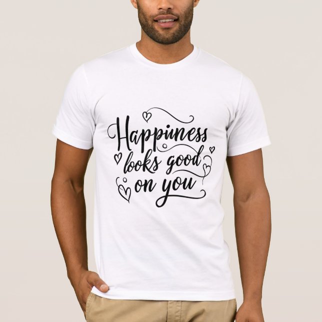 Lycka ser Bra ut på dig T Shirt (Framsida)