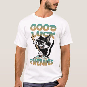 Lycka till för mina fiender t shirt