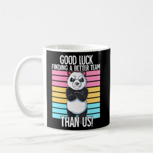 Lycka till hitta ett bättre team än vi Lämnar Jo Kaffemugg