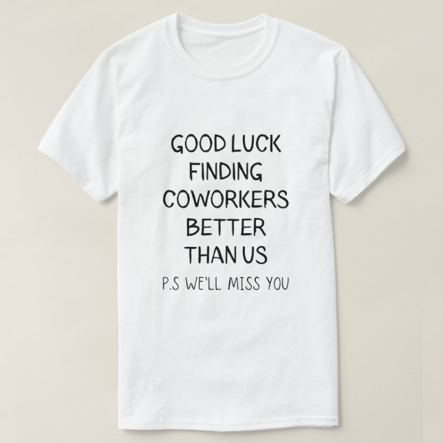 Lycka till hittar bättre koarbetare än USA T Shirt (Design framsida)