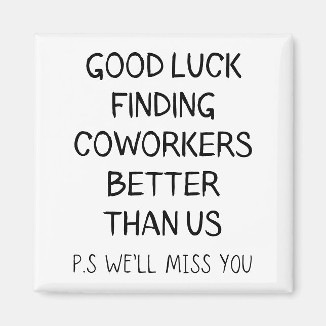 Lycka till hittar bättre koarbetare än USA T-Shirt Magnet (Framsidan)