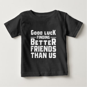 Lycka till hittar bättre vänner än USA - roligt T Shirt