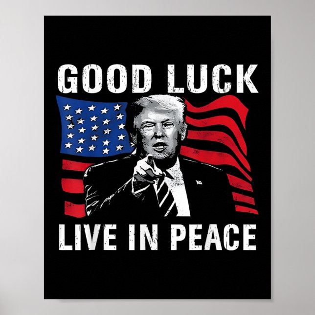 Lycka till Live In Peace Funny Donald Trump Quote  Poster (Framsidan)