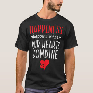 Lycka till när våra hjärtan kombinerar Valentin T Shirt