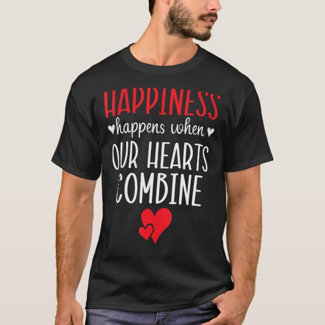 Lycka till när våra hjärtan kombinerar Valentin T Shirt (Framsida)