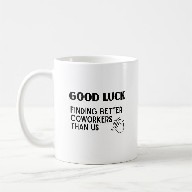 Lycka till Roligt Humor Adjö Coworking Colleague Kaffemugg (Vänster)