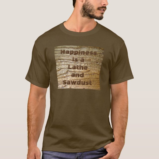 Lyckadrejbänk och Sawdust Tee Shirt (Framsida)