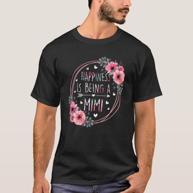 Lyckan är att bli en Mimi Blommigt Flower Mor s D. T Shirt (Framsida)