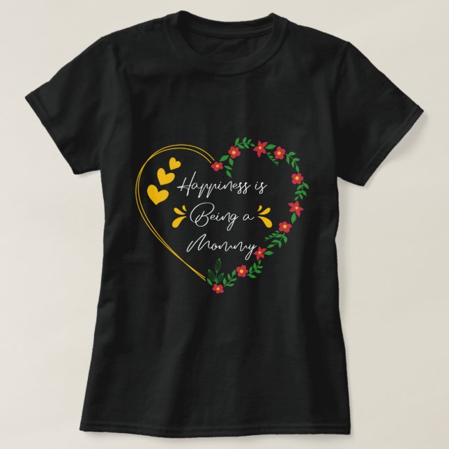 Lyckan är att vara en Mamma-fin Mamma New mamma T Shirt (Design framsida)