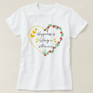 Lyckan är att vara en Mamma-födelsedag som ger Cut T Shirt