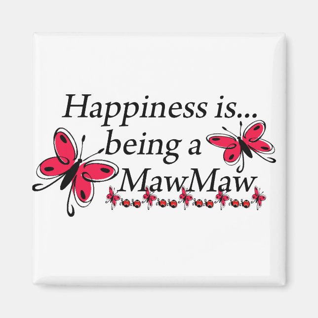 Lyckan är att vara en MawMaw-SMÖR.. Magnet (Framsidan)