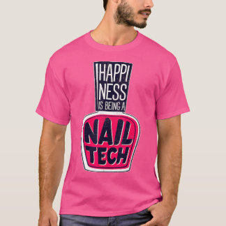 Lyckan är att vara en Nagel Tech Beauty Parlor T Shirt