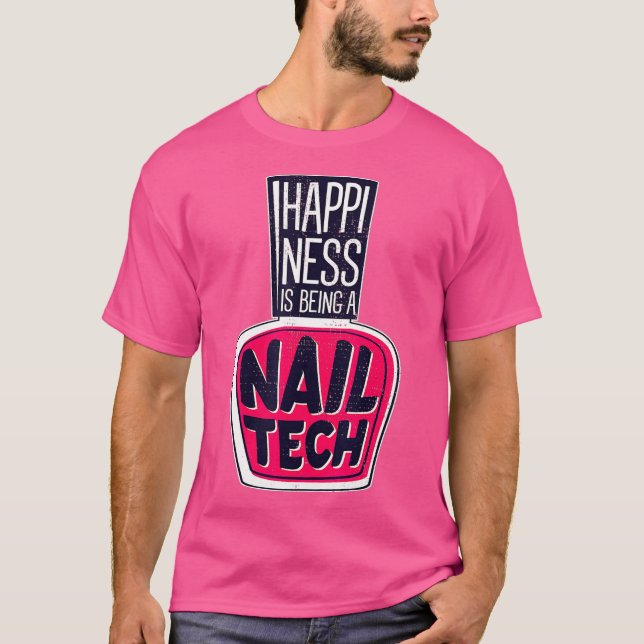 Lyckan är att vara en Nagel Tech Beauty Parlor T Shirt (Framsida)