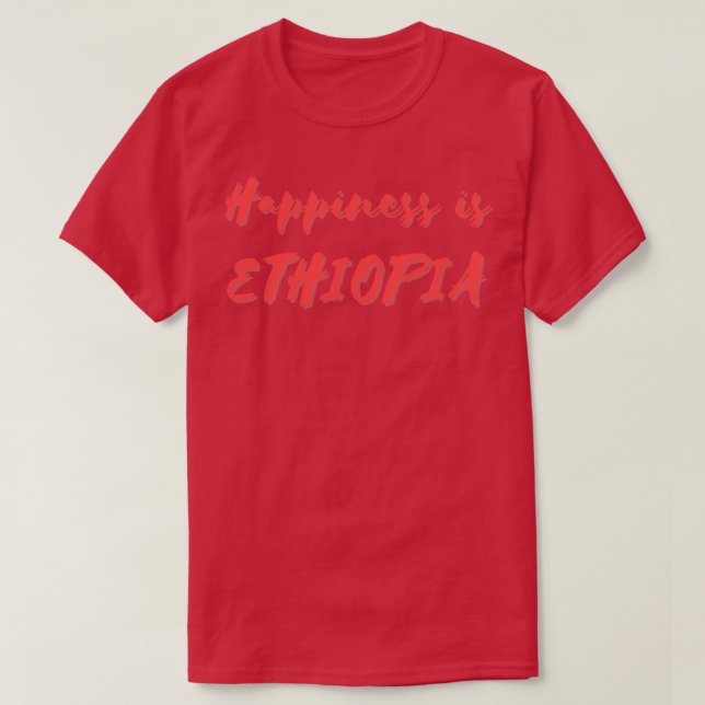 Lyckan är Etiopien T Shirt (Design framsida)