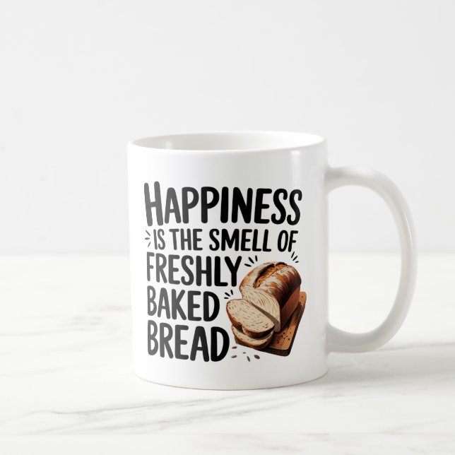 "Lyckan är Freshly Baked Bread" Kaffemugg (Höger)